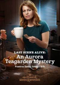 Last Scene Alive : An Aurora Teagarden Mystery